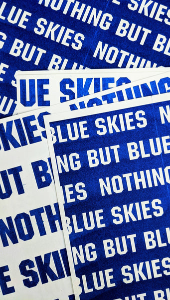 Nothing But Blue Skies Risograph Print