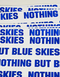 Nothing But Blue Skies Risograph Print