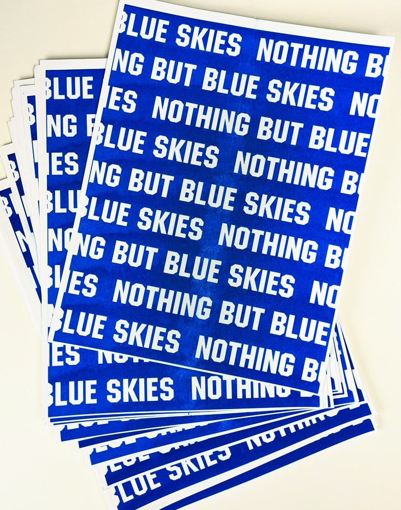 Nothing But Blue Skies Risograph Print